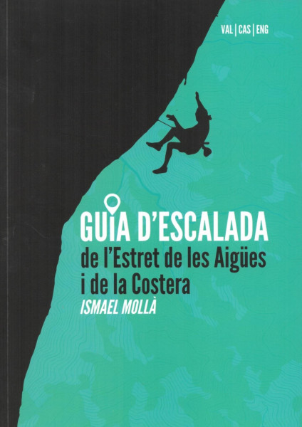 Guia d´escalada de l´Estret de les Aigües i de la Costera