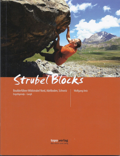 Strubel Blocks - Boulderführer Wildstrubel Nord, Adelboden