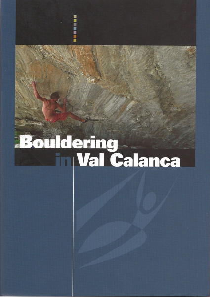 Bouldering in the Calanca Valley