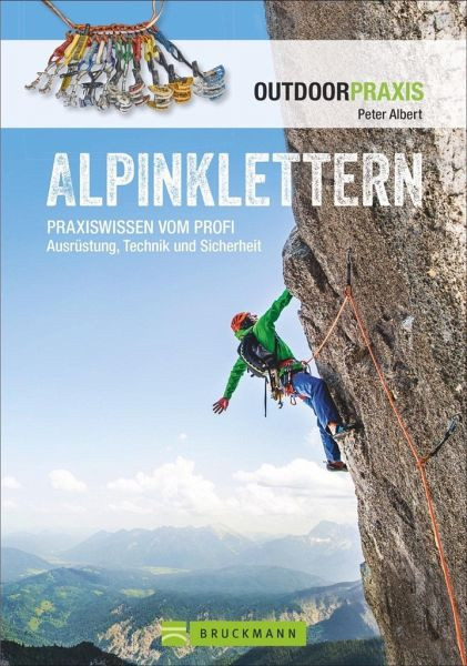 Alpinklettern - Ausrüstung, Technik und Sicherheit