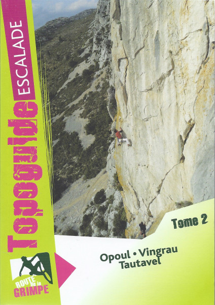Route de la Grimpe Tome 2- Opoul, Vingrau, Tautavel