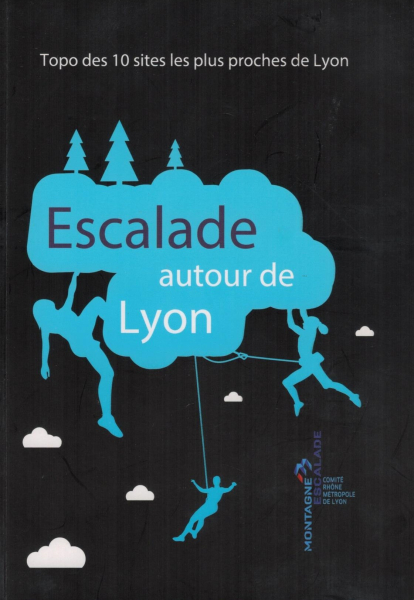 climbing guidebook Escalade autour de Lyon 2025